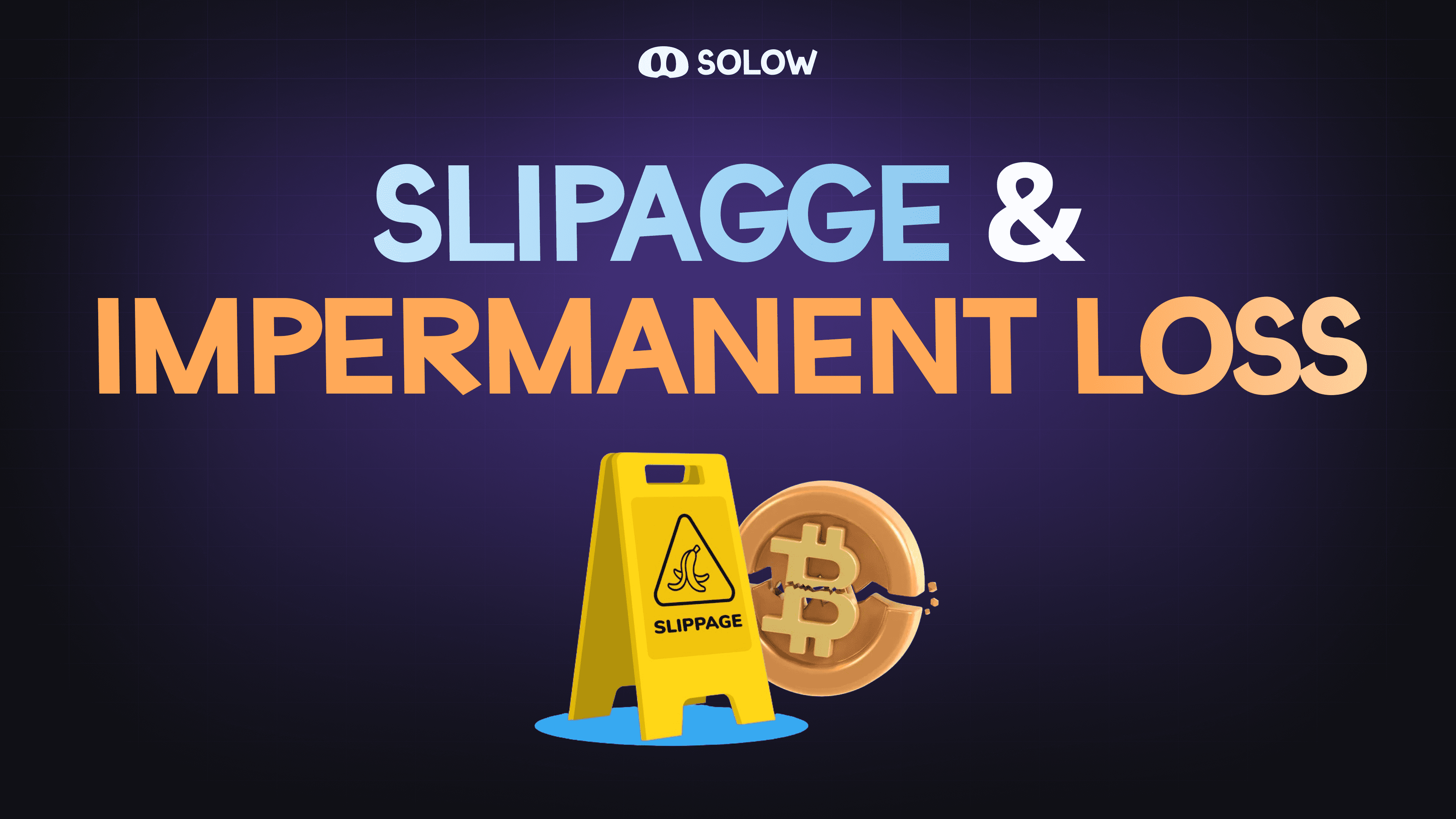 ¿Qué es el Slippage y el Impermanent Loss? | Clases @ Solow