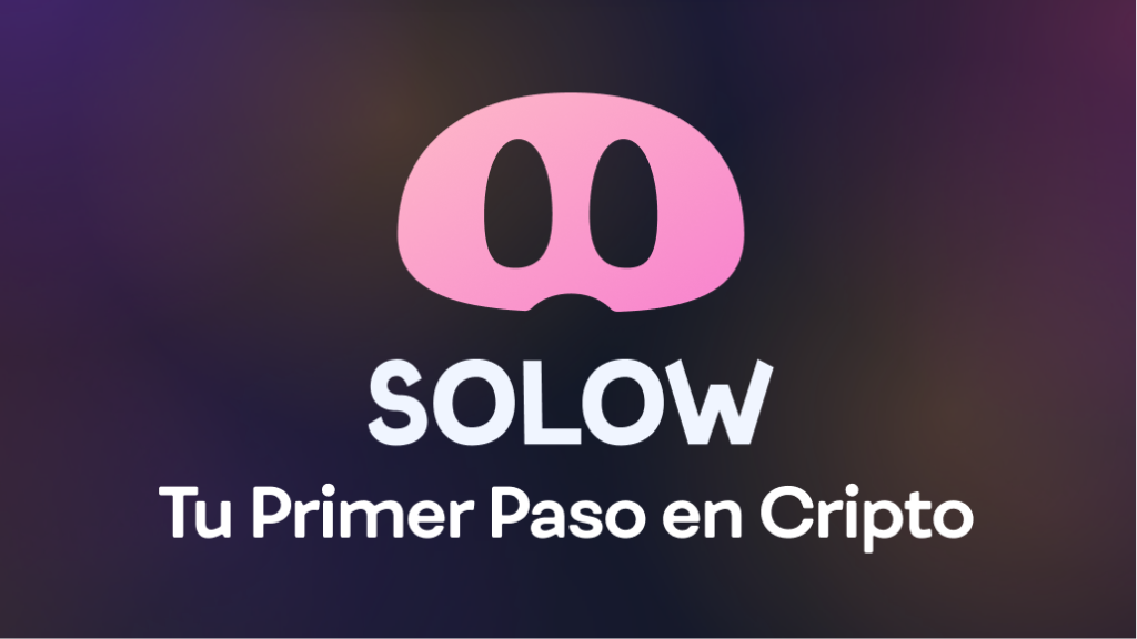 Tu Primer Paso en Cripto
Solow